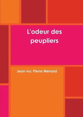 L'odeur des peupliers 1