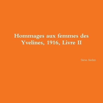 Hommages aux femmes des Yvelines, 1916, Livre II 1