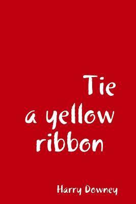 Tie a yellow ribbon. 1