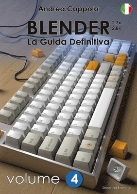 bokomslag BLENDER - LA GUIDA DEFINITIVA - VOLUME 4 - Edizione 2