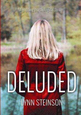 Lynn Steinson - Deluded, Häftad