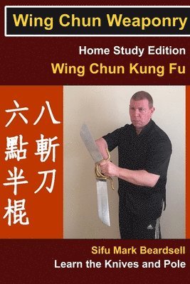 Wing Chun Weaponry 1