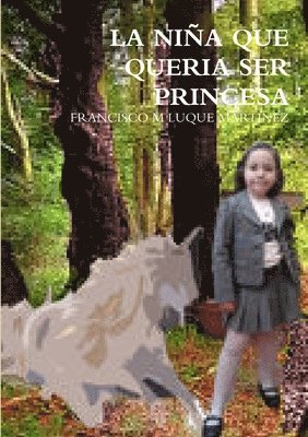 Francisco Manuel Luque Martinez, FRANCISCO MANUEL LUQUE MARTINEZ - Niña Que Quería Ser Princesa, Häftad