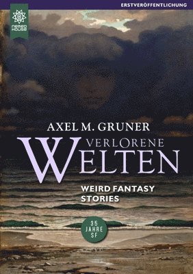Axel M Gruner - Verlorene Welten, Häftad