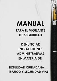 bokomslag Manual Para El Vigilante de Seguridad Denunciar Infracciones Administrativas En Materia de