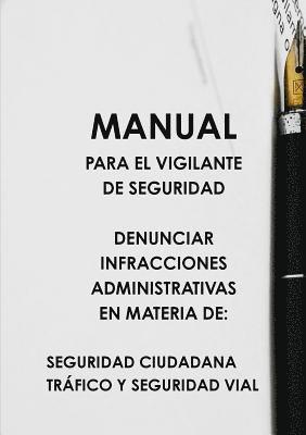 Manual Para El Vigilante de Seguridad Denunciar Infracciones Administrativas En Materia de 1