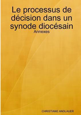 Le processus de dcision dans un synode diocsain - Annexes 1