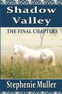bokomslag Shadow Valley (THE FINAL CHAPTERS)