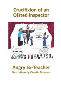 bokomslag Crucifixion of an Ofsted Inspector