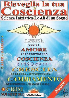 bokomslag Risveglia la tua Coscienza - Scienza Iniziatica - Le Ali di un Sogno