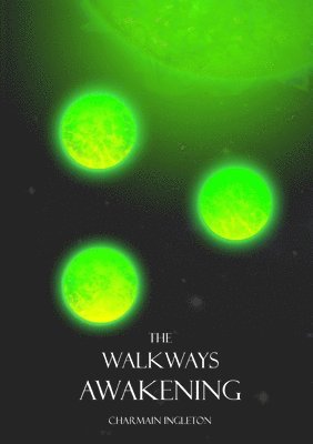 The Walkways Awakening 1