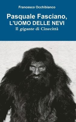 Pasquale Fasciano, l'uomo delle nevi 1