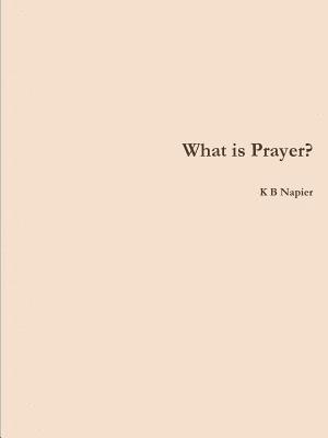 What is Prayer? 1