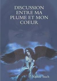 bokomslag Discussion Entre Ma Plume Et Mon Coeur