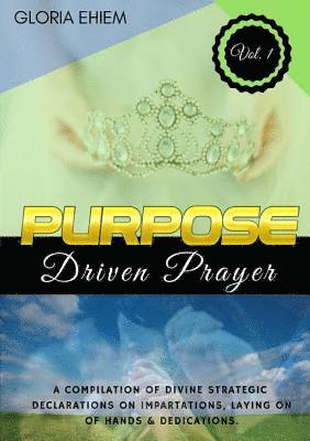 Gloria Ehiem-Iwuji, GLORIA EHIEM-IWUJI - Purpose Driven Prayer, Häftad