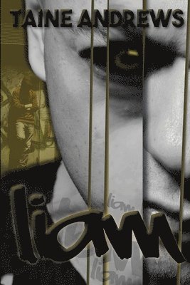 Taine Andrews - Liam, Häftad