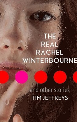 The Real Rachel Winterbourne and Other Stories 1