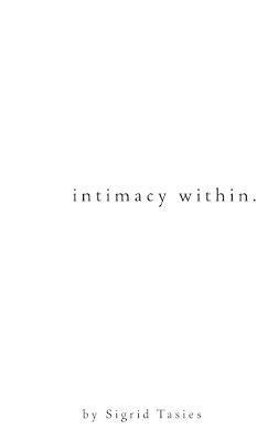 intimacy within. 1