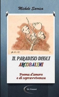 bokomslag IL PARADISO DEGLI ARCOBALENI (Poema d'amore e di sopravvivenza)