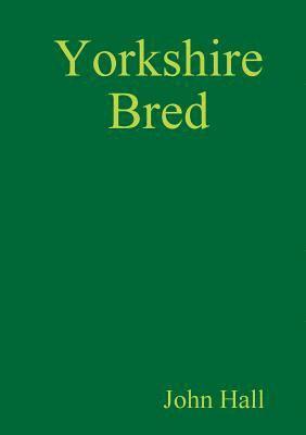 bokomslag Yorkshire Bred