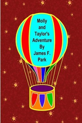 James F Park, James F. Park - Molly and Taylor's Adventure, Häftad