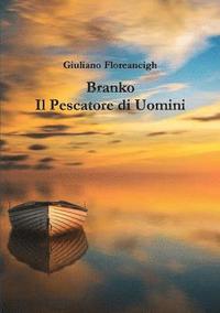 bokomslag Branko Il Pescatore di Uomini