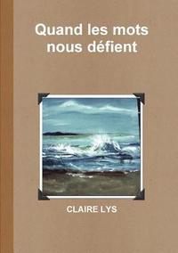 bokomslag Quand les mots nous défient