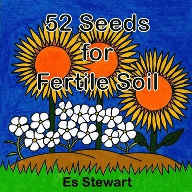 bokomslag 52 Seeds for Fertile Soil