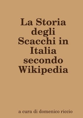 La Storia degli Scacchi in Italia secondo Wikipedia 1