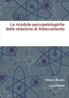 bokomslag Le ricadute psicopatologiche della relazione di Attaccamento