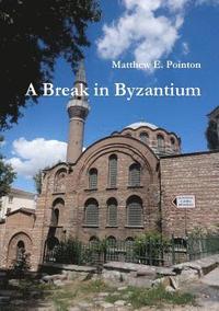 bokomslag A Break in Byzantium