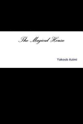 The Magical House 1