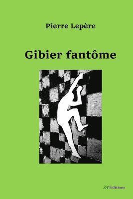 Gibier fantme 1