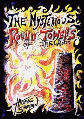 The Mysterious Round Towers of Ireland 1