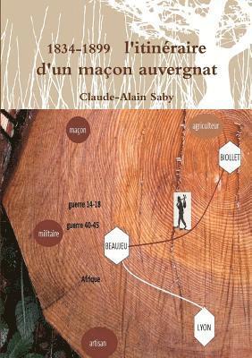 Claude-Alain Saby - 1834-1899 L'itinZraire d'un maon auvergnat, Häftad