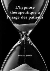 bokomslag L'hypnose thZrapeutique ^ l'usage des patients