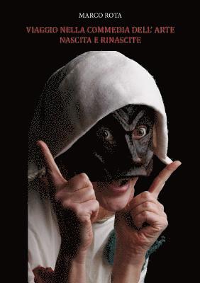 Marco Rota - Viaggio nella Commedia dell'Arte. Nascita e Rinascite, Häftad