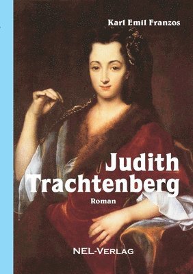 Karl Emil Franzos - Judith Trachtenberg, Roman, Häftad