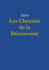 bokomslag Les Chemins de la Dmocratie