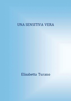 Elisabetta Turano, ELISABETTA TURANO - Sensitiva Vera, Häftad