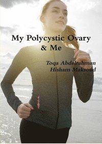 bokomslag My Polycystic Ovary & Me