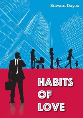 Edward Dayes - Habits Of Love, Häftad