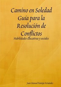 bokomslag Camino en Soledad Gua para la Resolucin de Conflictos