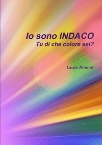 bokomslag Io sono INDACO Tu di che colore sei?