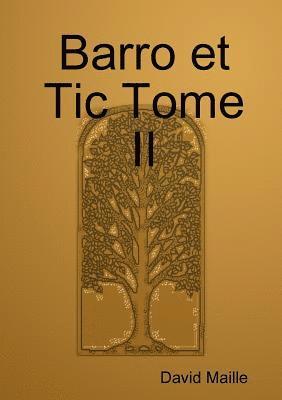 bokomslag Barro et Tic Tome II