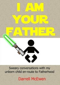 bokomslag I Am Your Father