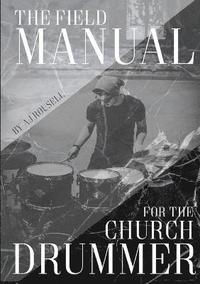 bokomslag Field Manual For The Church Drummer