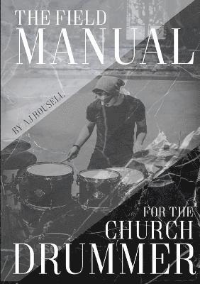 bokomslag Field Manual For The Church Drummer