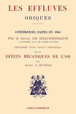 Les Effluves Odiques. Notice historique sur les effets mcaniques de l'Od 1