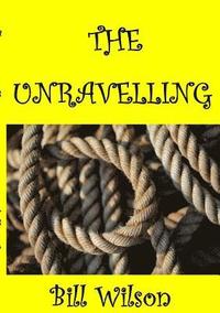 bokomslag The Unravelling